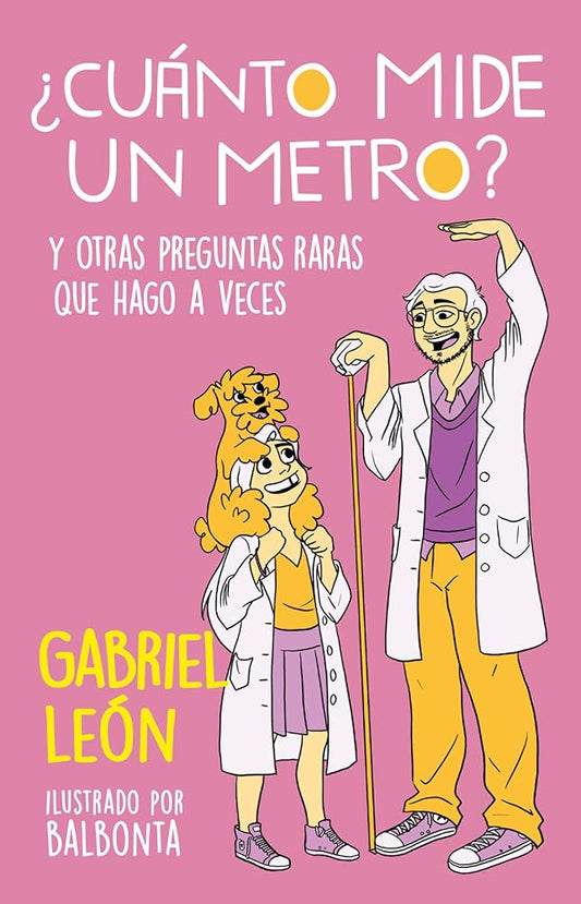 ¿Cuánto mide un metro?: y otras preguntas raras que hago a veces cover image