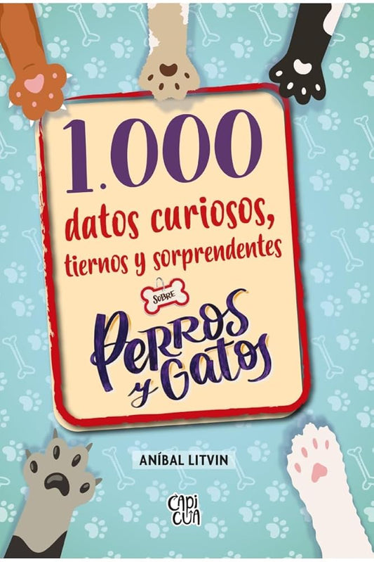 1000 DATOS CURIOSOS, TIERNOS Y SORPRENDENTES SOBRE PERROS Y GATOS cover image