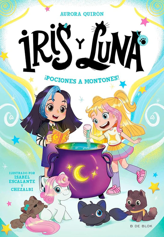 Iris y Luna: cuidadoras de cachorritos mágicos 2 - ¡Pociones a montones! (Primeras lecturas) cover image