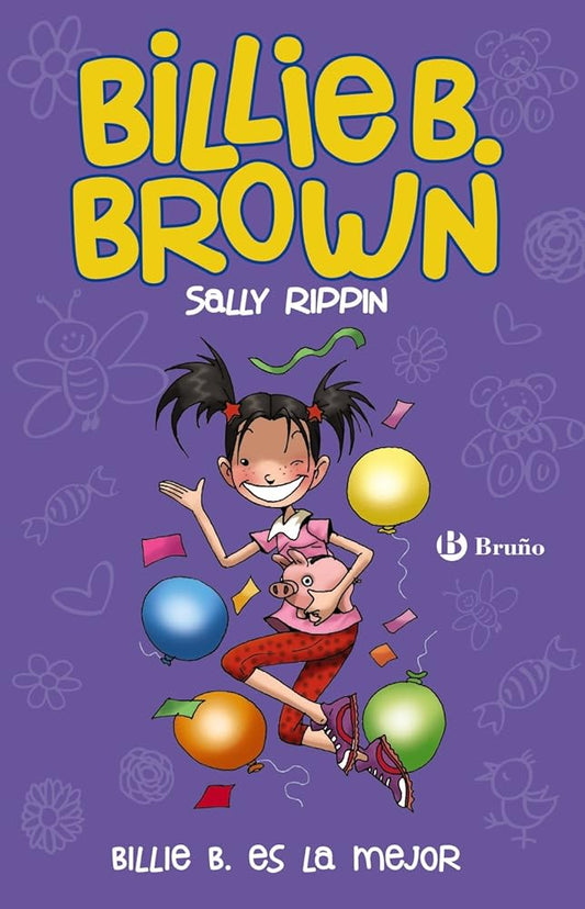 Billie B. Brown, 9. Billie B. es la mejor (Castellano - A PARTIR DE 6 AÑOS - PERSONAJES Y SERIES - Billie B. Brown) cover image