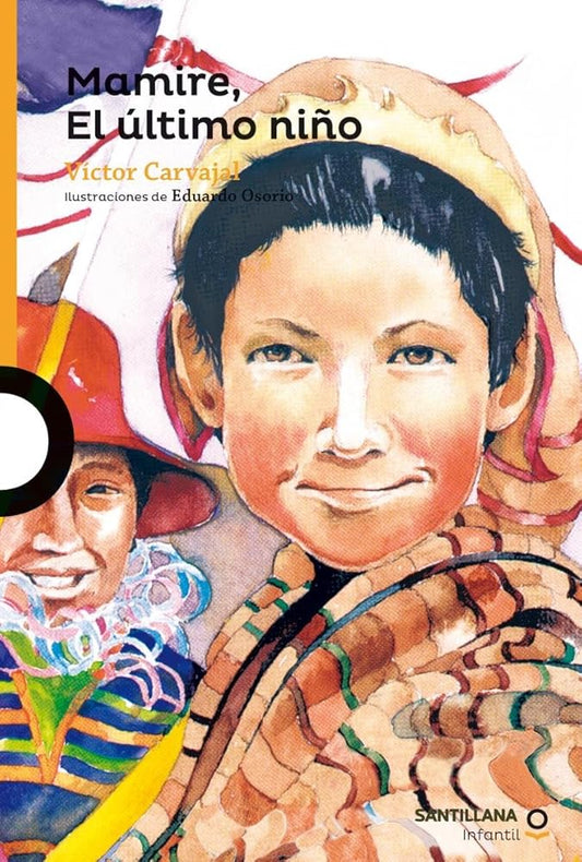 Mamire, el último niño / Mamire, the Last Child (Spanish Edition) (Serie Naranja) cover image
