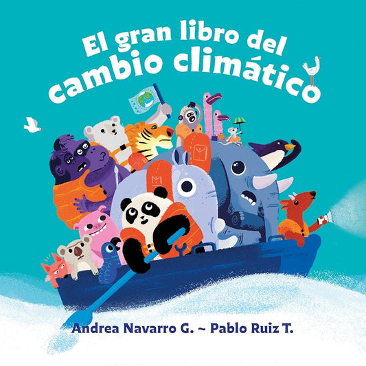 El gran libro del cambio climático / The Great Book about Climate Change (Spanish Edition) cover image
